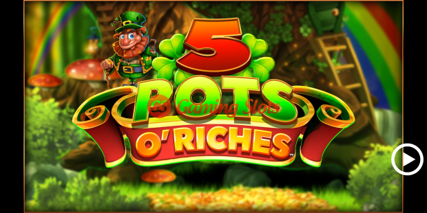 Game Intro for 5 Pots O'Riches slot from BluePrint Gaming