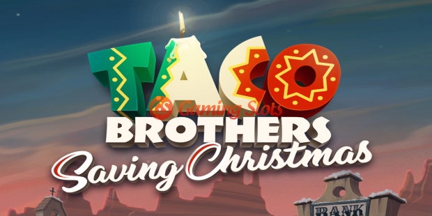 Game Intro for Taco Brothers Saving Christmas slot from Elk Studios